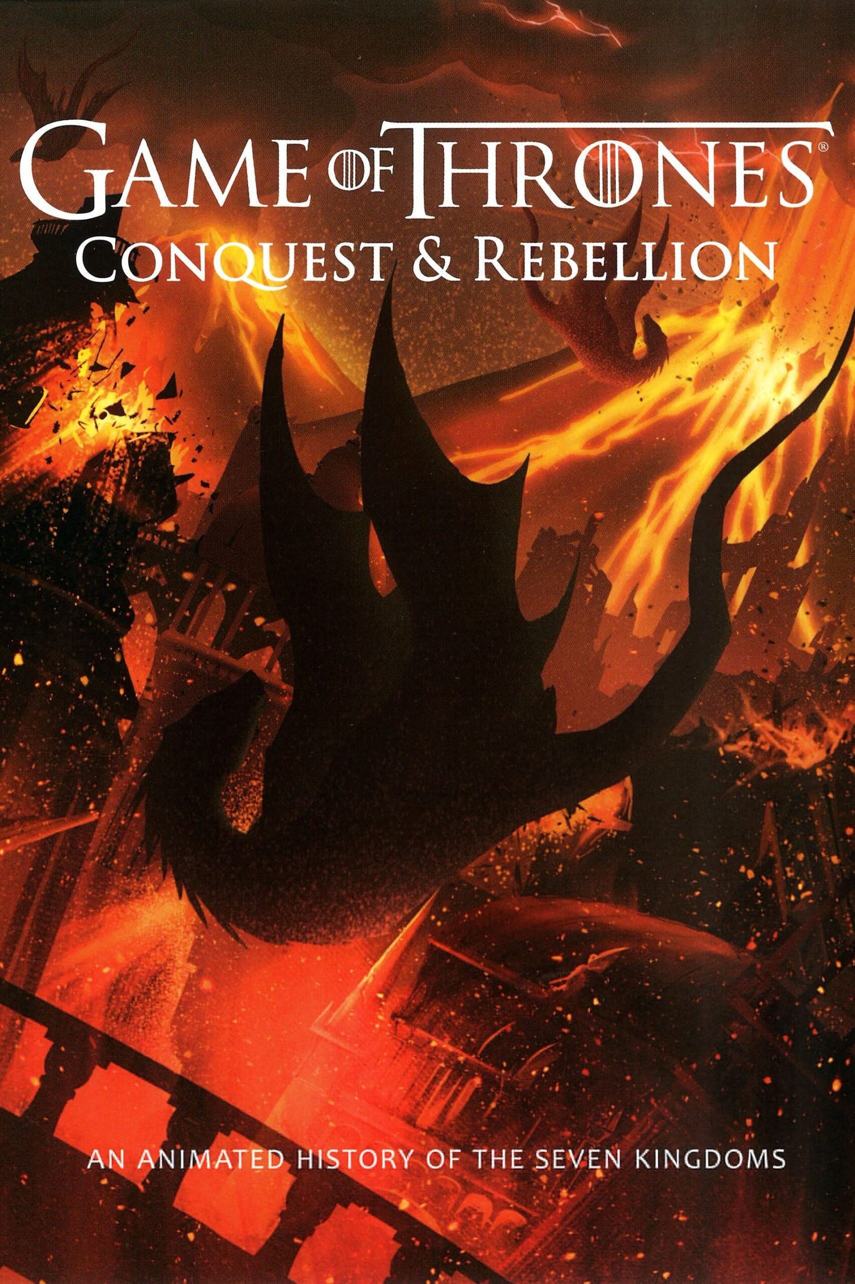 Game of Thrones – Conquest & Rebellion: An Animated History of the Seven Kingdoms (2017)